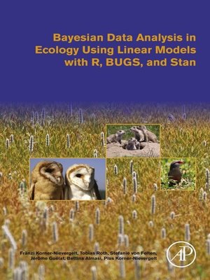 cover image of Bayesian Data Analysis in Ecology Using Linear Models with R, BUGS, and Stan